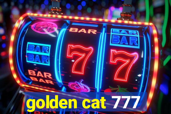 golden cat 777